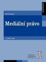 Mediální právo - 2. vydání - Aleš Rozehnal