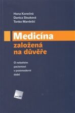 Medicína založená na důvěře - Tonko Mardešič, ...