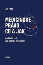 Medicínské právo Co a jak - Jan Mach