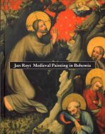 Medieval Painting in Bohemia - Jan Royt