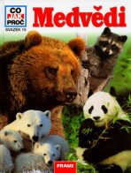 Medvědi - Co,Jak,Proč? - svazek 15 - Udo Gansloßer