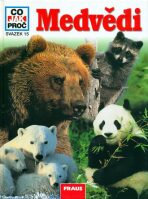 Medvědi - Co,Jak,Proč? - svazek 15 - Udo Gansloßer,Martin Vobruba