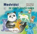 Medvídci ze všech koutů světa - Jiří Fixl, Jaroslav Hák, ...
