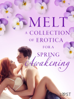 Melt: A Collection of Erotica For A Spring Awakening   - Lisa Vild, Malin Edholm, ...