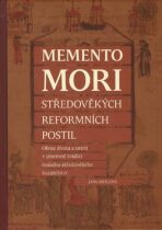 Memento mori středověkých reformních postil - Jana Grollová