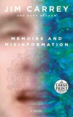 Memoirs and Misinformation : A novel - Carrey Jim