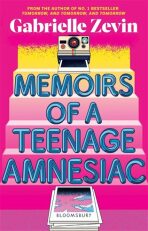 Memoirs of a Teenage Amnesia - Gabrielle Zevinová
