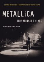 Metallica: This Monster Lives - Greg Milner,Joe Berlinger