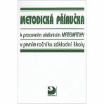 Metodická příručka k pracovním učebnicím matematiky v 1. r. ZŠ - Michaela Kaslová, ...