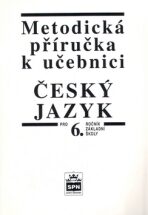 Metodická příručka k učebnici Český jazyk pro 6.ročník základní školy - Vlastimil Styblík