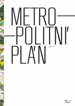 Metropolitní plán - Pracovní atlas 2018 - Roman Koucký,kolektiv autorů