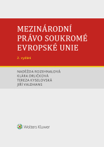 Mezinárodní právo soukromé Evropské unie, 2. vydání - Naděžda Rozehnalová, ...