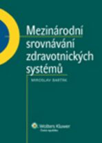 Mezinárodní srovnávání zdravotnických systémů - Miroslav Barták