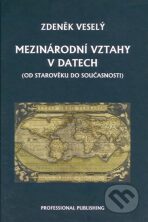 Mezinárodní vztahy v datech (od starověku do současnosti) - Zdeněk Veselý
