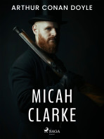 Micah Clarke - Arthur Conan Doyle