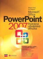 Microsoft Office PowerPoint 2007 - Mojmír Král,Ivo Magera