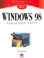 Microsoft Windows 98 pro střední školy - Pavel Roubal