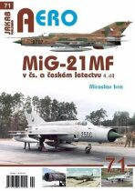 MiG-21MF v čs. a českém letectvu 4.díl - Miroslav Irra