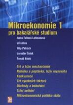 Mikroekonomie 1 – pro bakalářské studium - Ivana Faltová Leitmanová, ...