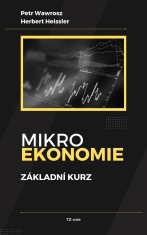 Mikroekonomie - základní kurz - Herbert Heissler,Petr Wawrosz