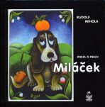 Miláček - kniha o psech - Rudolf Mihola