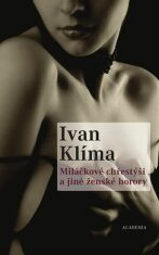 Miláčkové chřestýši a jiné ženské horory - Ivan Klíma