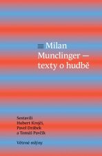 Milan Munclinger - Text o hudbě - Hubert Krejčí
