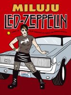 Miluju Led Zeppelin - Komiks - Ellen Forneyová