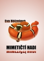 Mimetičtí hadi - Eva Hölzelová
