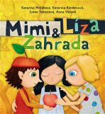 Mimi a Líza: Zahrada - Katarína Kerekesová, ...