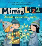 Mimi a Líza - Záhada vánočního světla - Katarína Kerekesová, ...