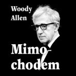 Mimochodem - Woody Allen,Tomáš Černý