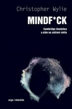 Mindf*ck - Cambridge Analytica a plán na zničení světa - Christopher Wylie