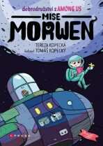 Dobrodružství z Among Us: Mise Morwen - Tereza Kopecká, ...