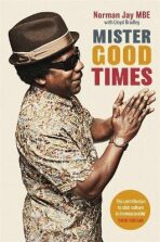 Mister Good Times - Jay Norman