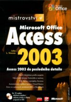 Mistrovství v Microsoft Office Access 2003 - John L. Viescas