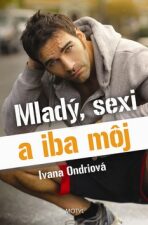 Mladý, sexi a iba môj - Ivana Ondriová