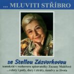 Mluviti stříbro - se Stelou Zázvorkovou - Zuzana Maléřová, ...