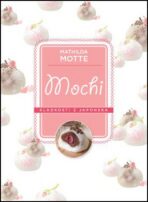 Mochi - Sladkosti z Japonska - Mathilda Motte