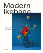 Modern Ikebana: A New Wave in Floral Design - Tom Loxley,Victoria Gaiger