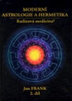 Moderní astrologie a hermetika II.díl - Jan Frank