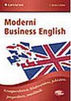 Moderní Business English - Korespondence, telefonování, jednání, prezentace, smalltalk - Lisa Förster,Sabina Kufner