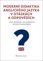 Moderní didaktika anglického jazyka v otázkách a odpovědích - Lucie Betáková, ...