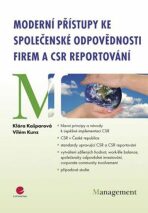 Moderní přístupy ke společenské odpovědnosti firem a CSR reportování - Vilém Kunz,Klára Kašparová