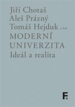 Moderní univerzita; ideál a realita - Tomáš Hejduk, ...