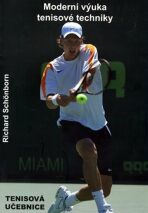 Moderní výuka tenisové techniky - Richard Schonborn