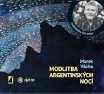 Modlitba argentinských nocí - Marek Vácha, Štěpán Rak