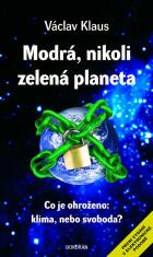 Modrá, nikoli zelená planeta - Václav Klaus