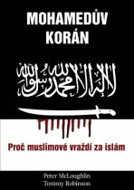 Mohamedův korán - Proč muslimové vraždí za islám - Peter McLoughlin, ...