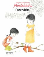 Montessori Procházka - Eve Herrmann,Roberta Rocchi
